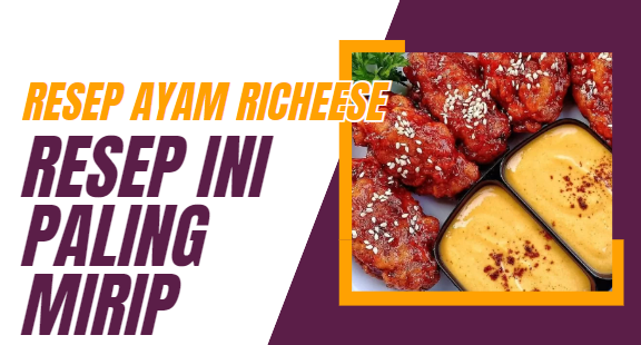 Resep Ayam Richeese Resep ini Paling Mirip