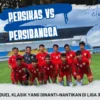 Persikas vs Persibangga Duel Klasik yang Dinanti-nantikan di Liga 3