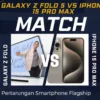 Galaxy Z Fold 5 vs iPhone 15 Pro Max, Pertarungan Smartphone Flagship