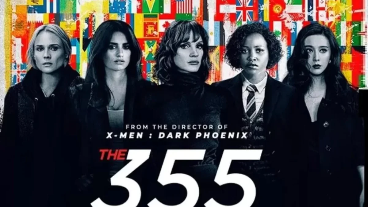 Sinopsis Film The 355: Aksi Menegangkan Agen Wanita Internasional