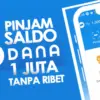 Pinjam Saldo DANA Rp1 Juta Langsung Cair