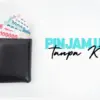 Butuh Dana Mendesak? Ini 5 Aplikasi Pinjam Uang tanpa KTP yang Aman