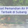 Tempat Pemandian Air Panas Terbaik di Subang, Bikin Badan Segar dan Pikiran Plong!