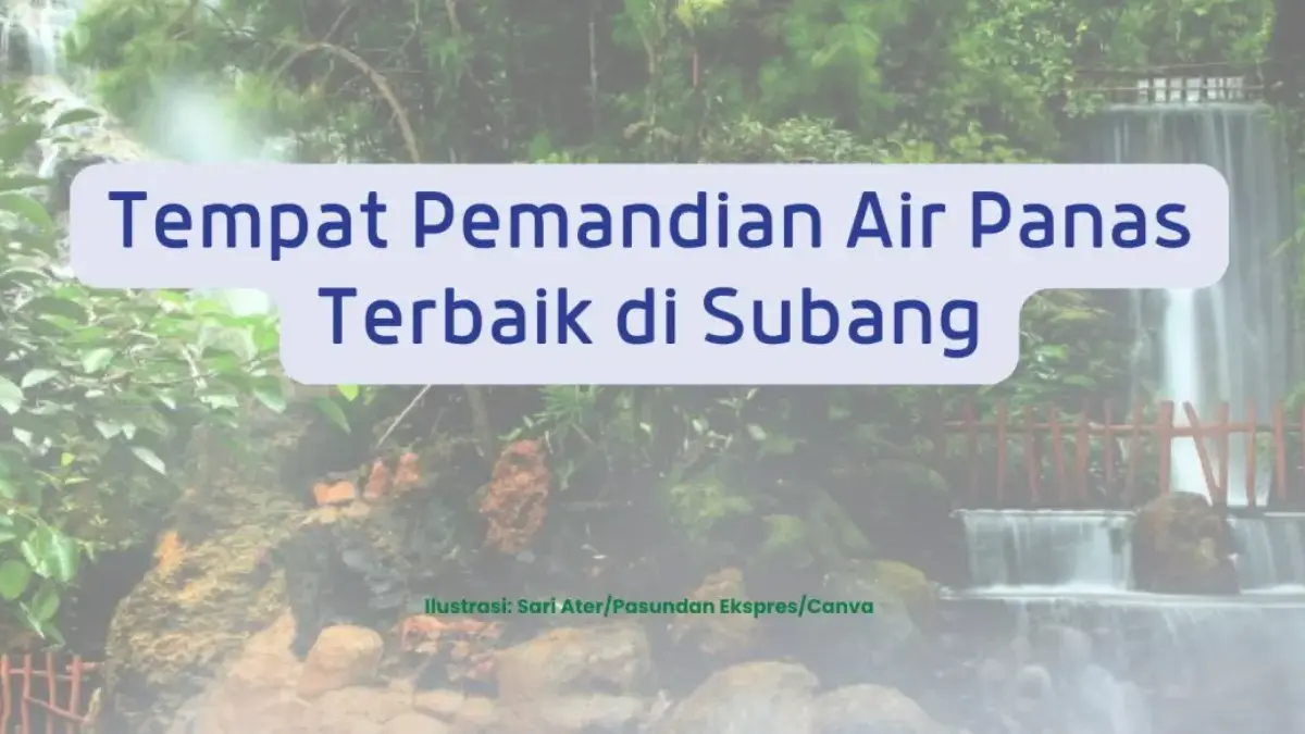 Tempat Pemandian Air Panas Terbaik di Subang, Bikin Badan Segar dan Pikiran Plong!