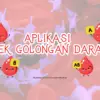 aplikasi cek golongan darah.