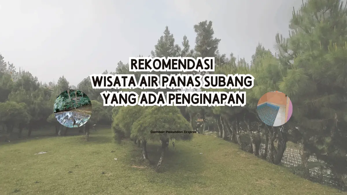 Wisata Air Panas Subang yang Ada Penginapan