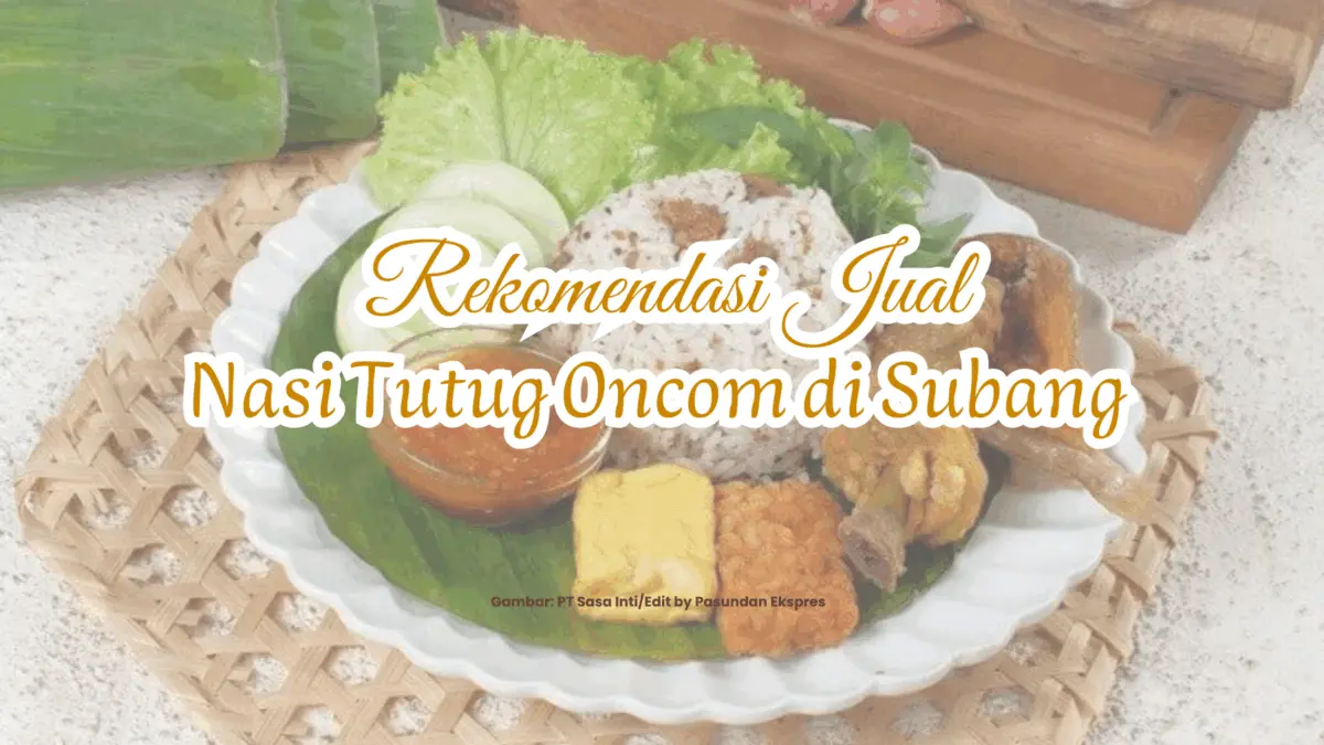 Tempat Jual Nasi Tutug Oncom di Subang Kota