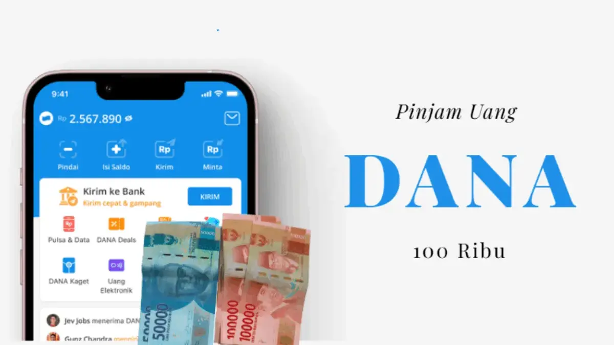 Cara Pinjam Uang di DANA 100 Ribu tanpa Ribet, Cek Triknya Biar Langsung Cair!