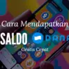 2 Cara Mendapatkan Saldo DANA Gratis Cepat, Ini Rahasianya!