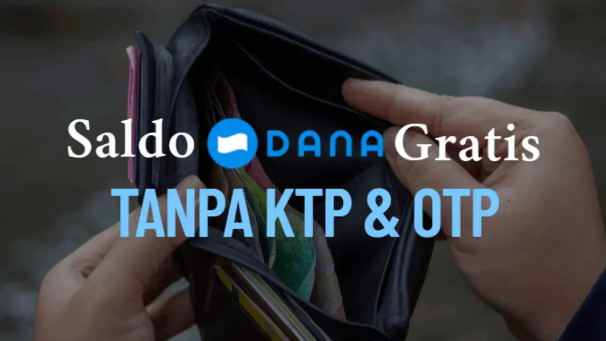 Cara Mendapatkan Saldo DANA Gratis tanpa KTP dan OTP, Raih Cuan No Ribet!