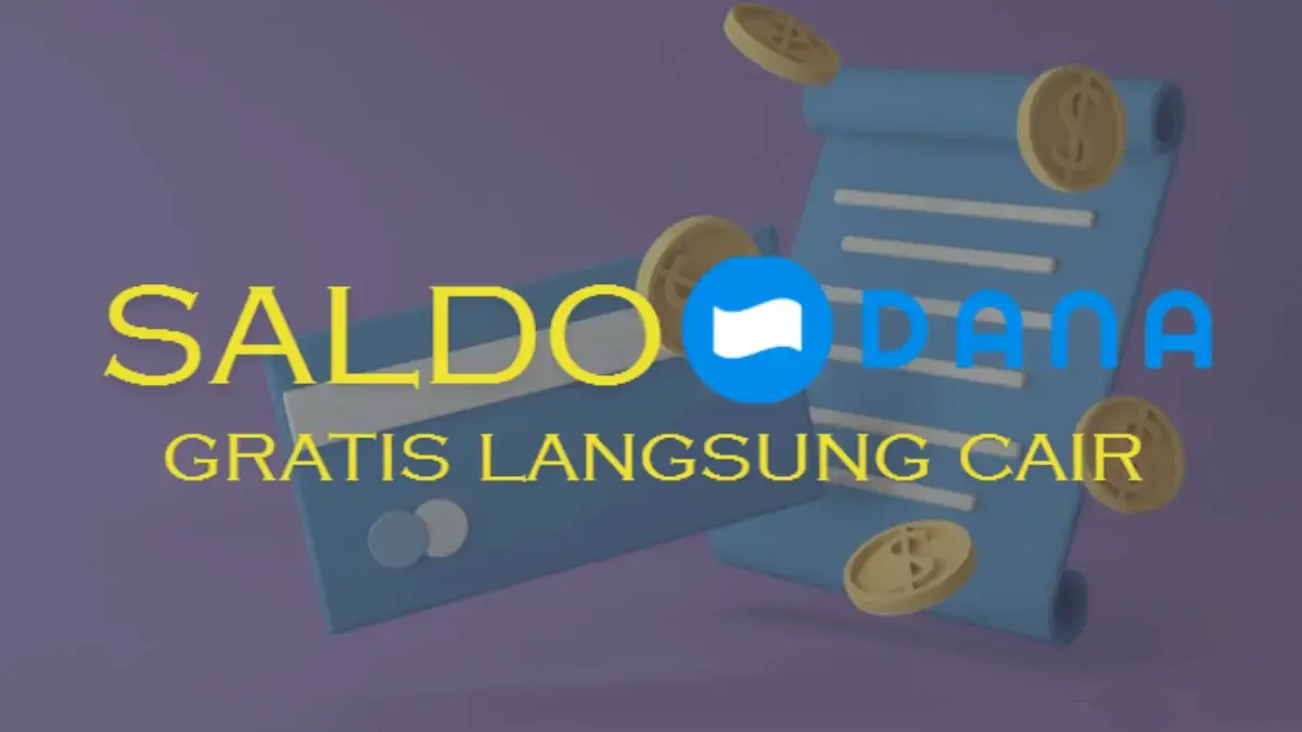 4 Tips Dapat Saldo DANA Gratis Langsung Cair, Ampuh Peroleh Cuan!