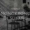 5 Tempat Nongkrong Kuliner di Subang, Nongki auto Asyik!