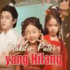 Nonton Takdir Putri yang Hilang Drama China Full Episode