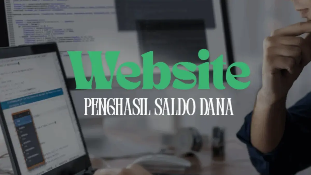 5 Rekomendasi Website Penghasil Saldo DANA, Cuan Digital Mengalir Terus!