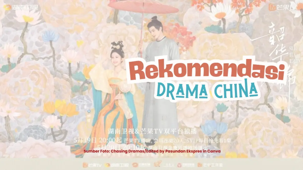 Rekomendasi Drama China Kerajaan Romantis.