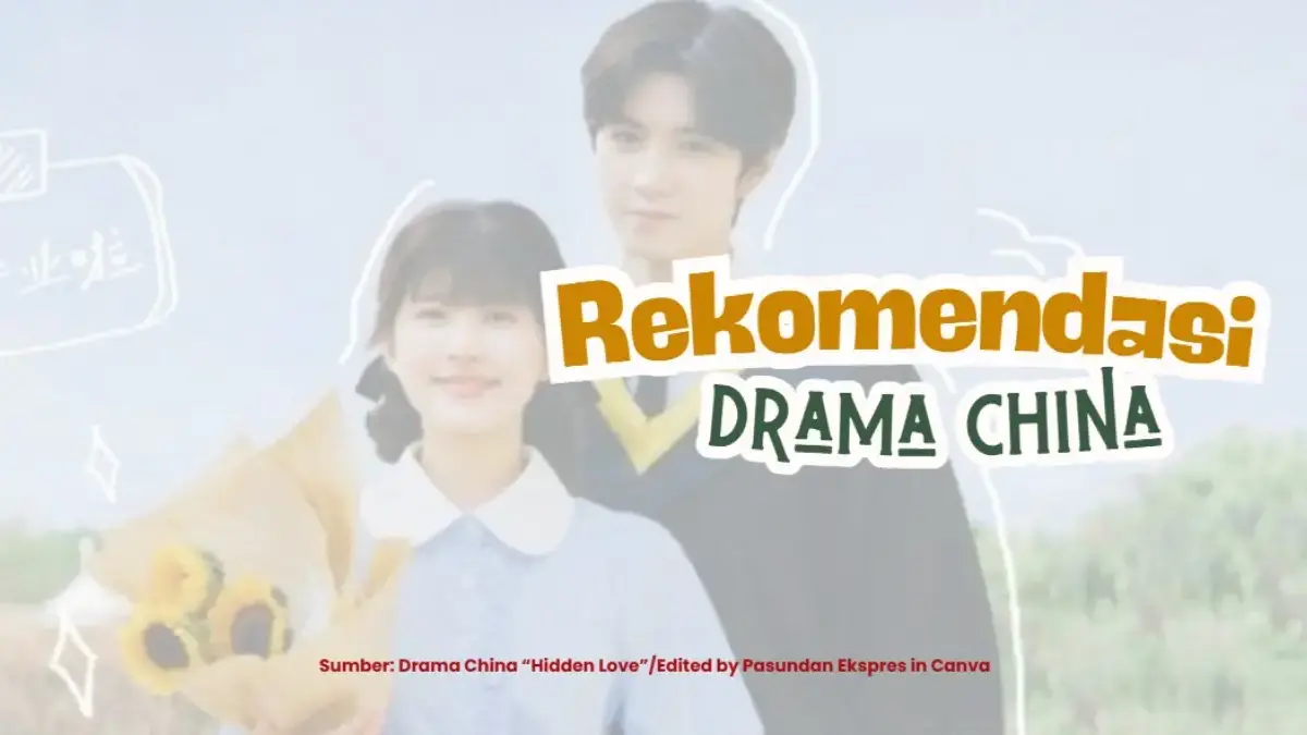 Daftar Drama China Romantis Terbaik