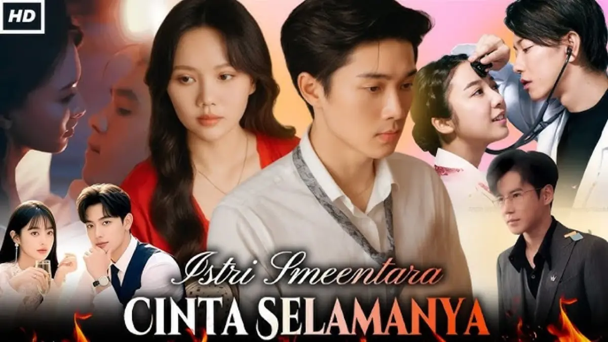 UPDATE Drama China Istri Sementara Cinta Selamanya Terbaru
