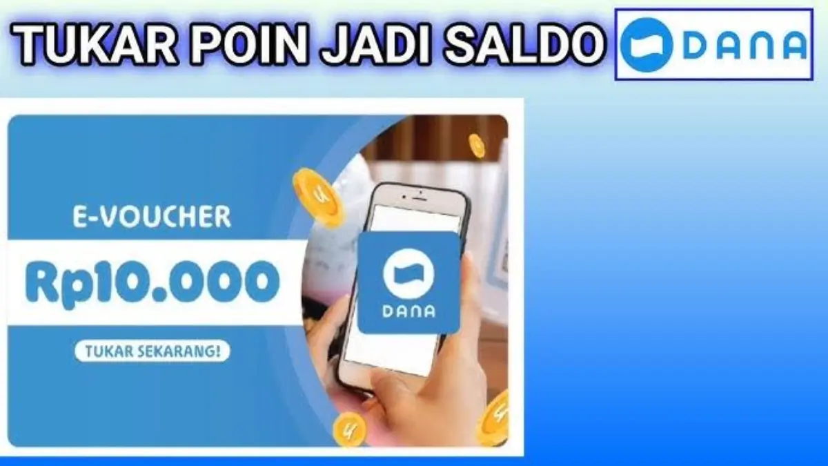 Cara Tukar Poin Jadi Saldo DANA 100 Ribu, Gampang Banget!