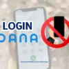 Login DANA Tanpa Nomor HP.