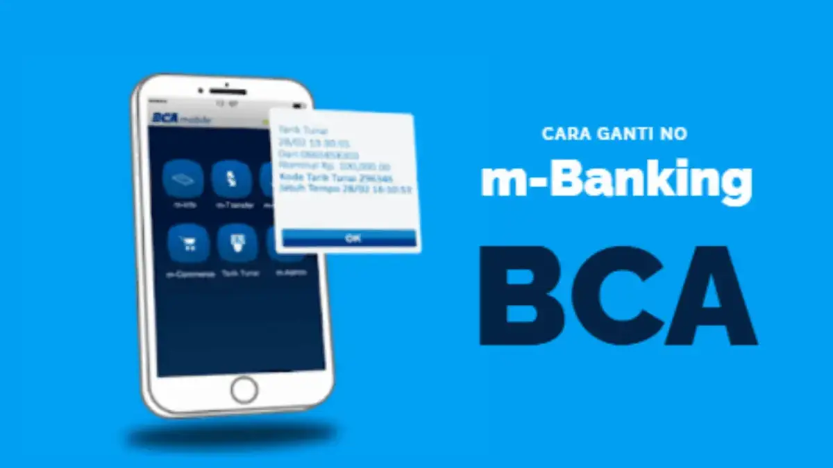 2 Cara Ganti Nomor m-Banking BCA lewat HP, Anti Ribet bisa di Rumah!