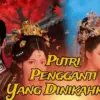 Link Nonton Putri Pengganti yang Dinikahkan Drama China Sub Indo Full Episode Gratis