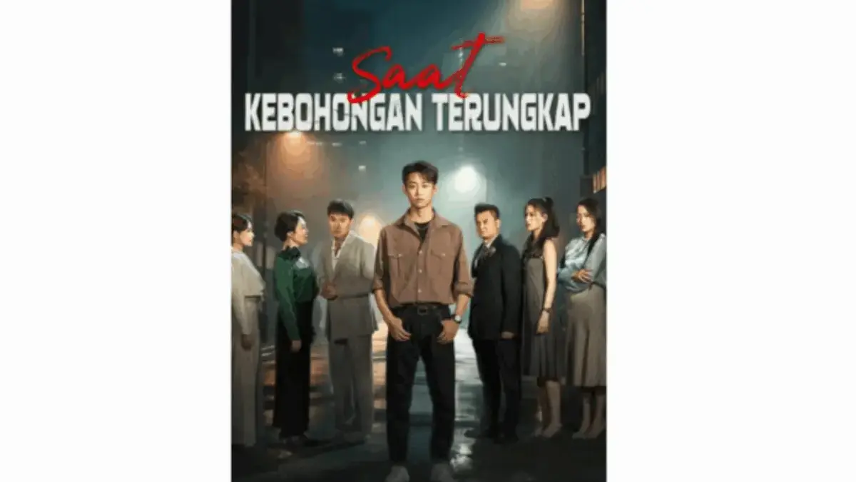 5 Tempat Nonton Drama China Saat Kebohongan Terungkap, Buruan Cek di Sini!