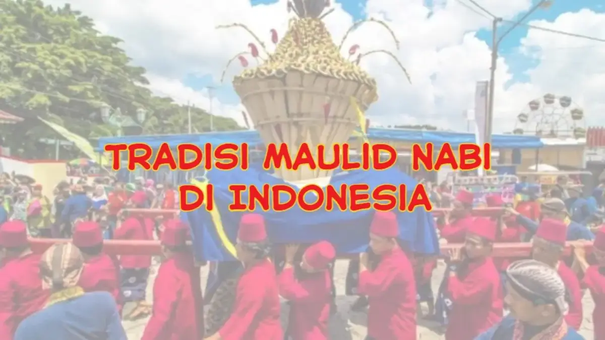 Tradisi Maulid Nabi di Indonesia.