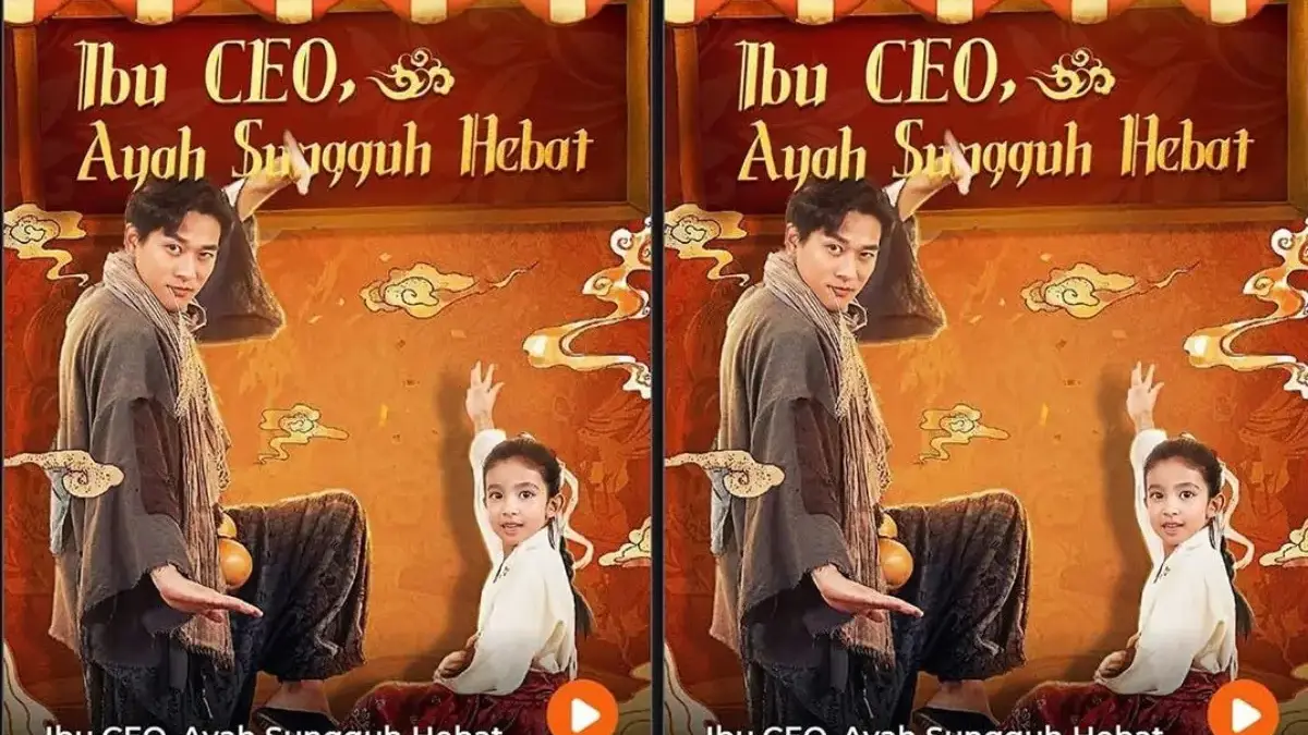 Link Nonton Drama China Ibu CEO, Ayah Sungguh Hebat Subtitle Indonesia Full Episode