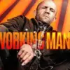 Mengupas Tuntas Sinopsis Film A Working Man, Dari Awal Hingga Akhir