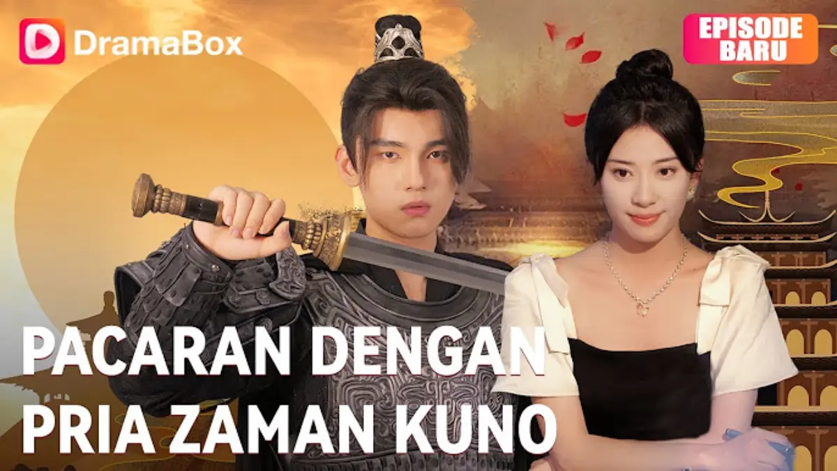 Link Nonton Pacaran dengan Pria Zaman Kuno Drama China Full Episode Sub Indo