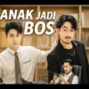 Link Nonton Anak Jadi Bos Drama China Full Episode Sub Indo