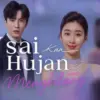 Link Nonton Usai Hujan Kau Menghilang Drama China
