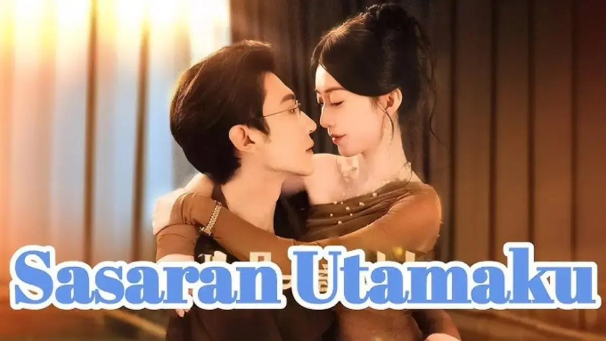 Drama China Sasaran Utamaku Sub Indo Full Episode