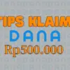 Tips Dapetin Saldo DANA 500.000 Gratis