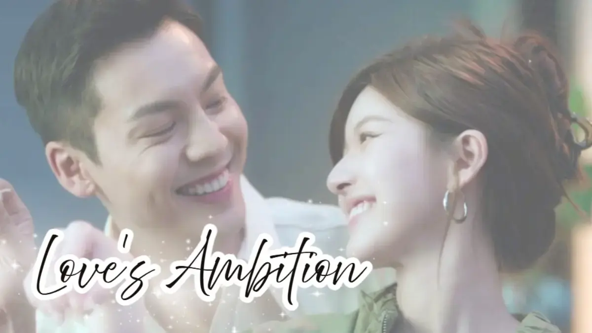 Nonton Drama China Love\'s Ambition Sub Indo di Sini!