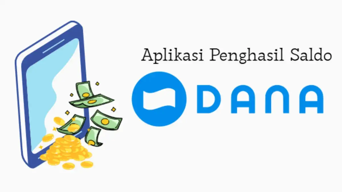 Aplikasi Penghasil Saldo DANA 50 Ribu per Hari