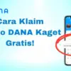Cara Klaim Saldo DANA Kaget Gratis Rp500 Ribu