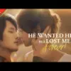 Sinopsis dan Link Nonton He Wanted Her But Lost Me Forever Terbaru Disini!