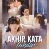 Full Link Nonton Akhir Kata Takdir Drama China Sub Indo, Bikin Baper Maksimal!