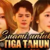 Drama Suami Untuk 3 Tahun Kembali Tayang! Cek Jadwal Lengkapnya di November 2025