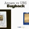 Buyback Emas Antam vs UBS
