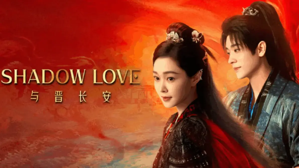 Drama China Shadow Love 