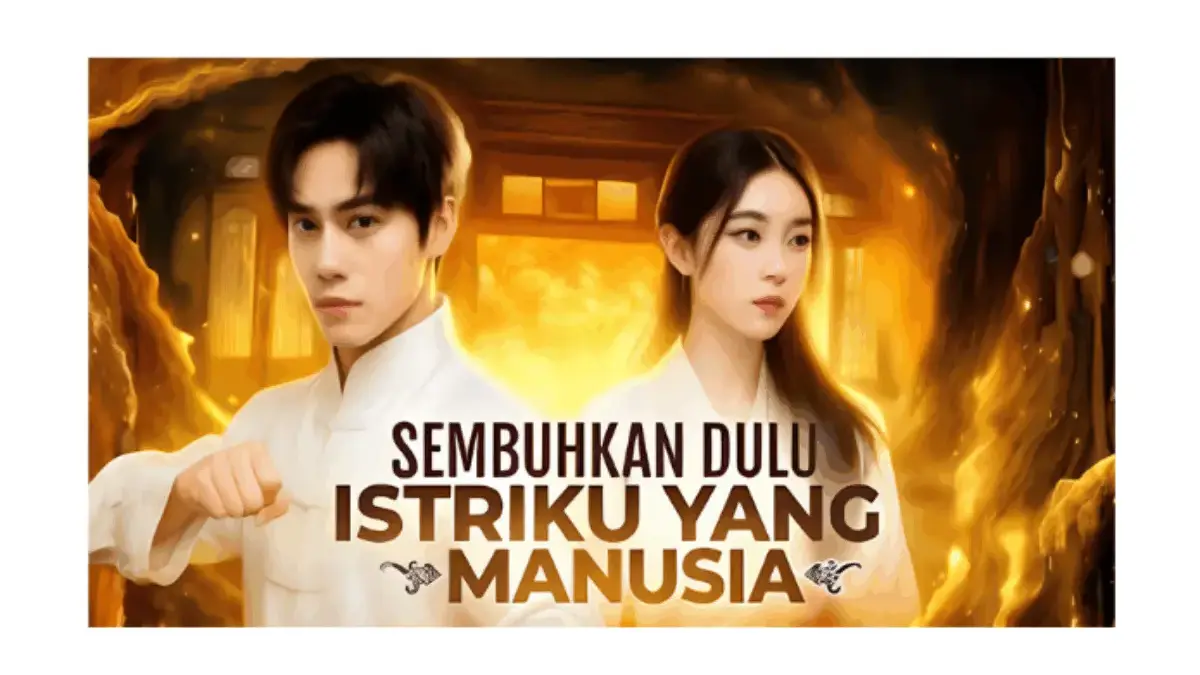 Tempat Nonton Sembuhkan Dulu Istriku yang Manusia