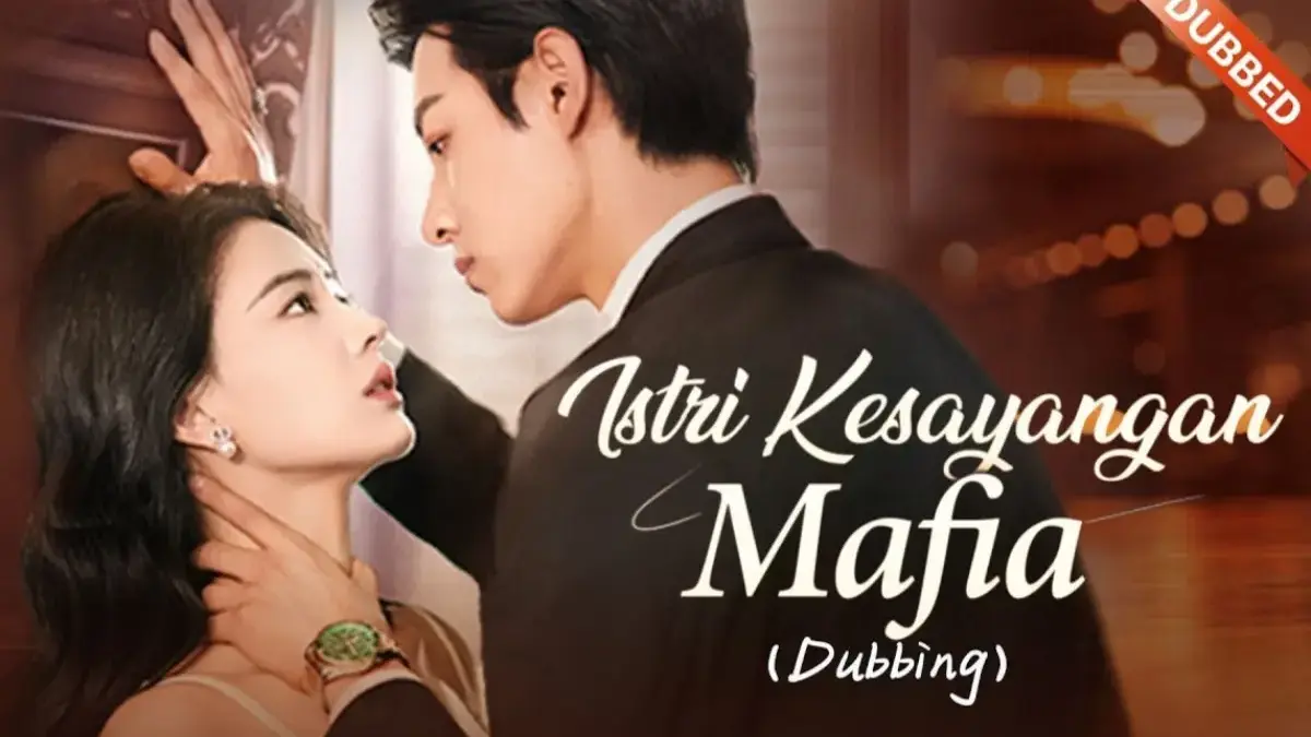 Link Nonton Istri Kesayangan Mafia Full Eps Sub Indo Cek Disini!