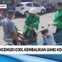 Ojol Jujur, Kembalikan Uang Pelanggan