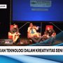 Manfaatkan Teknologi dalam Kreativitas Seni