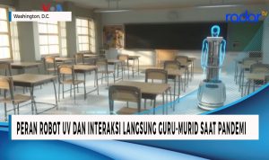 Peran Robot UV dan Interaksi Langsung Guru Murid saat Pandemi