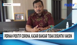 Pernah Positif Korona, Kejari Banjar Tidak Divaksin