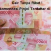 Cair Tanpa Ribet ! 5 Rekomendasi Pinjol Terdaftar di OJK