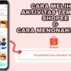 Cara Cepat Melihat Aktivitas Teman di Shopee? Jadi Tahu Privasi Teman Dekat